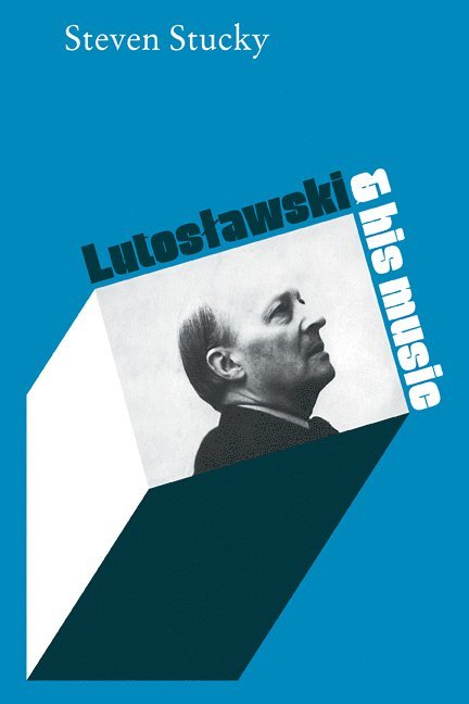 Steven Stucky, Steven Composer Stucky, Composer Stucky, Steven - Lutoslawski and His Music, Häftad
