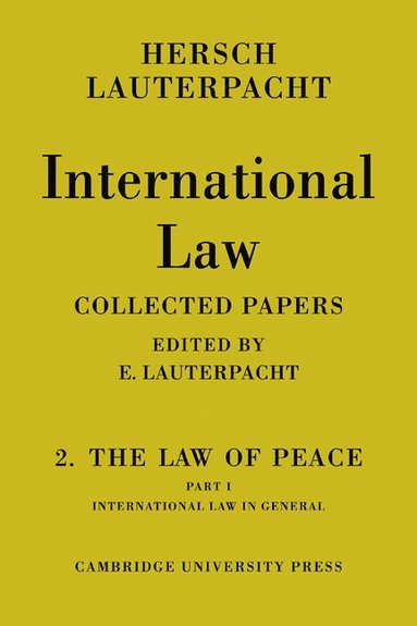 bokomslag International Law: Volume 2, The Law of Peace, Part 1, International Law in General
