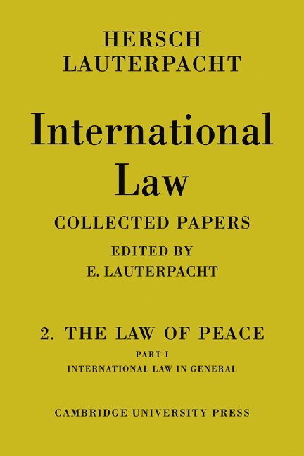 International Law: Volume 2, The Law of Peace, Part 1, International Law in General 1