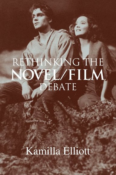 bokomslag Rethinking the Novel/Film Debate