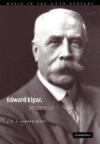 bokomslag Edward Elgar, Modernist