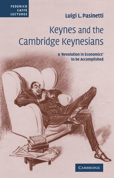 Luigi L. Pasinetti - Keynes and the Cambridge Keynesians, Häftad