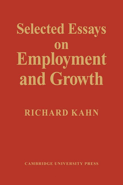 Selected Essays on Employment and Growth 1