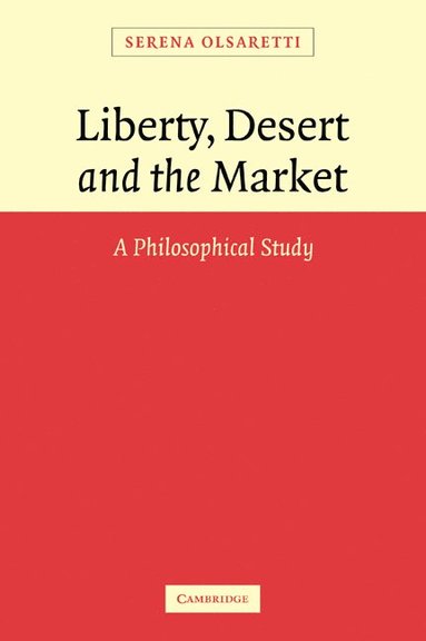 bokomslag Liberty, Desert and the Market