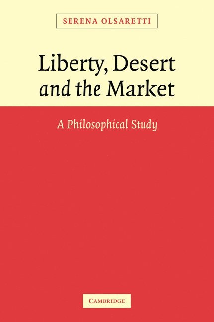 Liberty, Desert and the Market 1