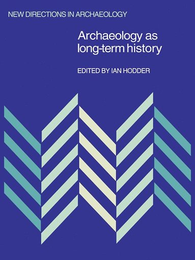 bokomslag Archaeology as Long-Term History