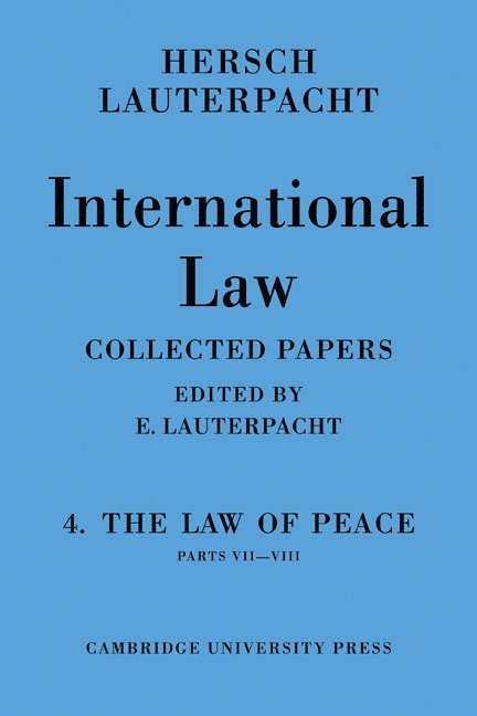 Hersch Lauterpacht, E. Lauterpacht - International Law: Volume 4, Part 7-8, Häftad