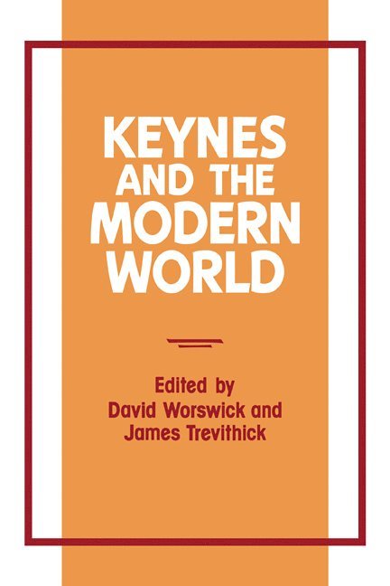 David Worswick, James Trevithick, David Worswick, James Trevithick - Keynes and the Modern World, Häftad