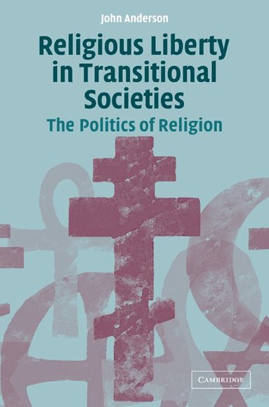 bokomslag Religious Liberty in Transitional Societies