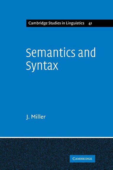 J. Miller - Semantics and Syntax, Häftad