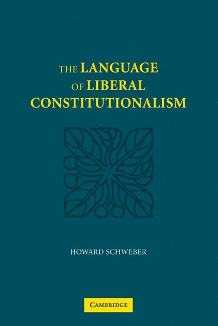 The Language of Liberal Constitutionalism 1