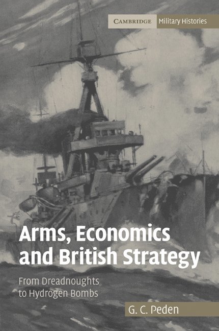 Arms, Economics and British Strategy 1