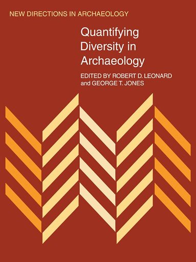 Robert D. Leonard, George T. Jones - Quantifying Diversity in Archaeology, Häftad