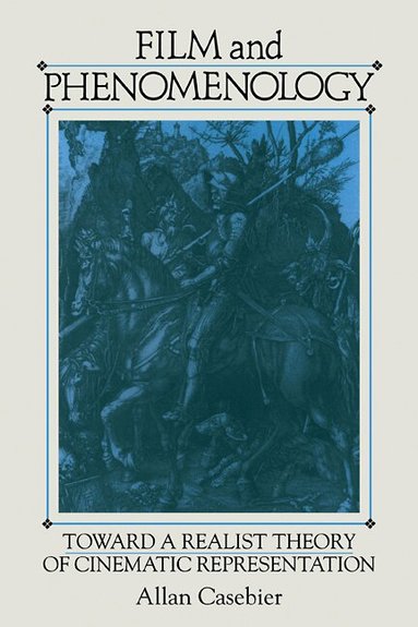 Allan Casebier - Film and Phenomenology, Häftad