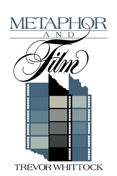 Trevor Whittock - Metaphor and Film, Häftad