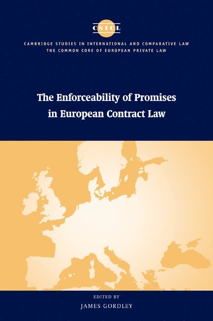 The Enforceability of Promises in European Contract Law 1