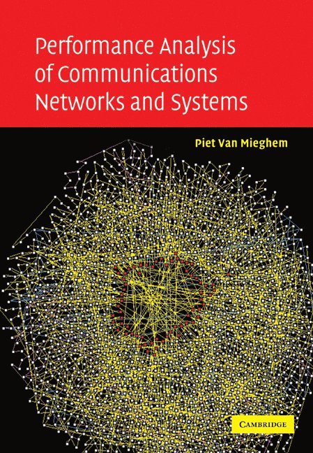 Piet Van Mieghem, The Netherlands) Van Mieghem, Piet (Technische Universiteit Delft, Piet Van Mieghem - Performance Analysis of Communications Networks and Systems, Häftad