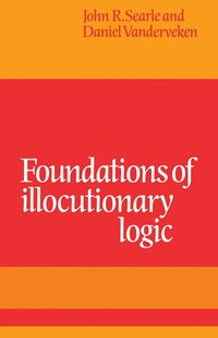 bokomslag Foundations of Illocutionary Logic