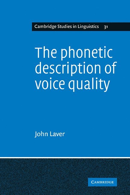 The Phonetic Description of Voice Quality 1