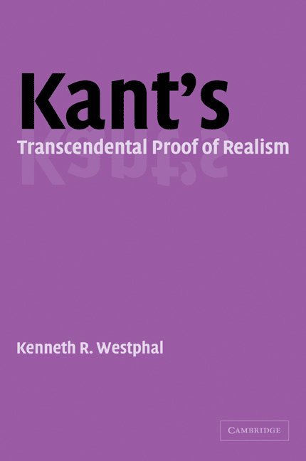 Kant's Transcendental Proof of Realism 1