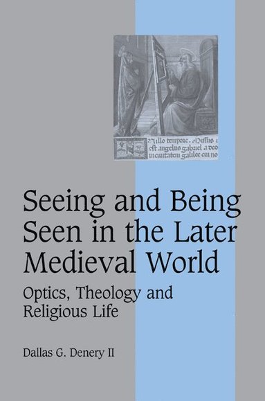 bokomslag Seeing and Being Seen in the Later Medieval World