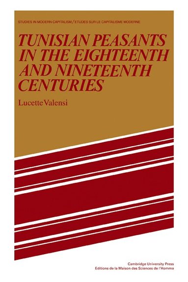 Lucette Valensi - Tunisian Peasants in the Eighteenth and Nineteenth Centuries, Häftad