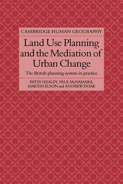 Land Use Planning and the Mediation of Urban Change 1