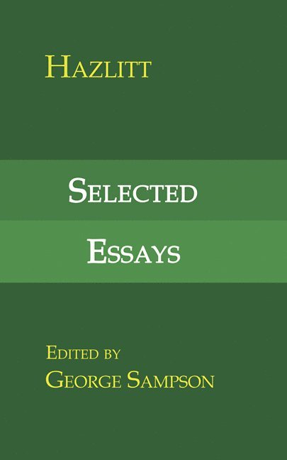 W. Hazlitt, Hazlitt - Selected Essays, Häftad