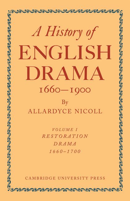 History of English Drama, 1660-1900 1