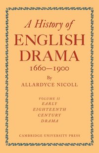 bokomslag History of English Drama, 1660-1900
