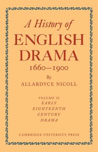 bokomslag History of English Drama, 1660-1900