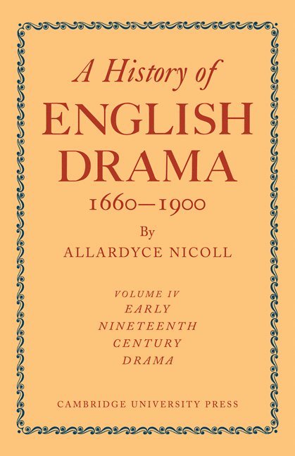 Allardyce Nicoll - A History of English Drama 1660-1900, Häftad