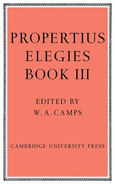 Propertius, W. a. Camps, W. A. Camps - Elegies Bk 3 Camps, Häftad