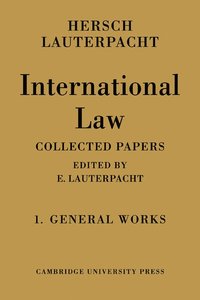bokomslag International Law: Volume 1, The General Works