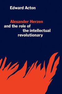 bokomslag Alexander Herzen and the Role of the Intellectual Revolutionary