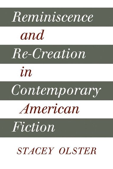 bokomslag Reminiscence and Re-creation in Contemporary American Fiction