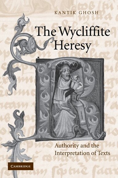 Kantik Ghosh - The Wycliffite Heresy, Häftad