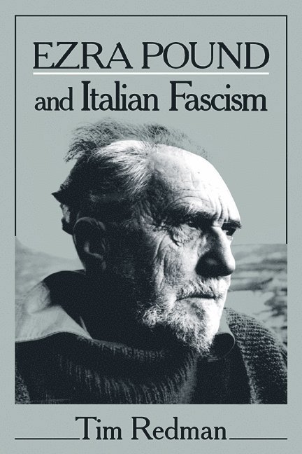 Ezra Pound and Italian Fascism 1