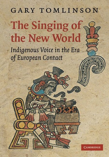 Gary Tomlinson - The Singing of the New World, Häftad