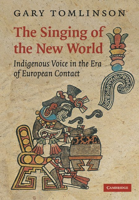 Gary (University of Pennsylvania) Tomlinson, Gary Tomlinson, Tomlinson Gary - The Singing of the New World, Häftad
