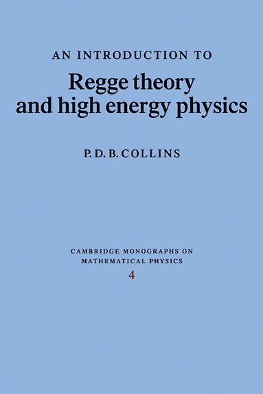 bokomslag An Introduction to Regge Theory and High Energy Physics