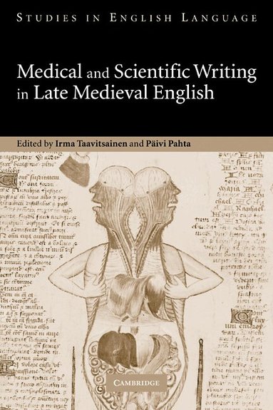 Irma Taavitsainen, Päivi Pahta - Medical and Scientific Writing in Late Medieval English, Häftad