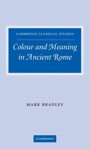 bokomslag Colour and Meaning in Ancient Rome