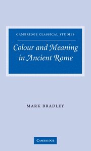 bokomslag Colour and Meaning in Ancient Rome