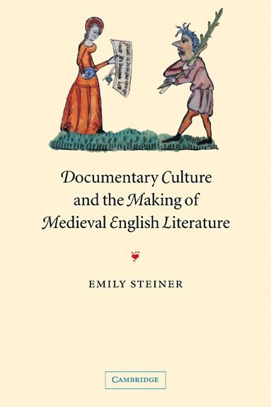 bokomslag Documentary Culture and the Making of Medieval English Literature