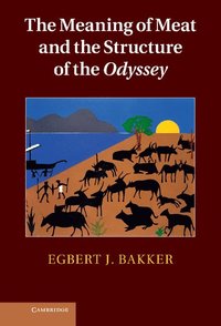 bokomslag The Meaning of Meat and the Structure of the Odyssey