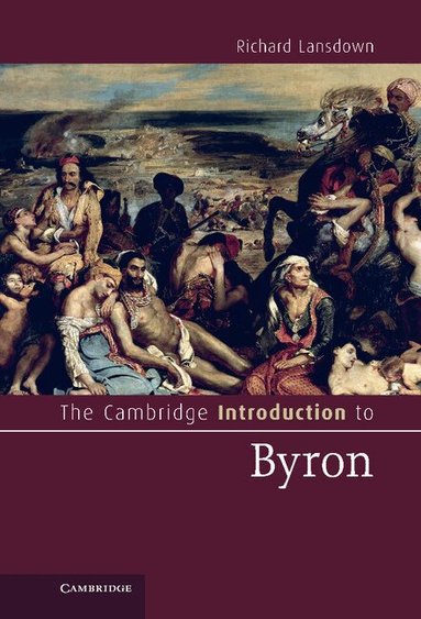 Richard Lansdown - The Cambridge Introduction to Byron, Inbunden