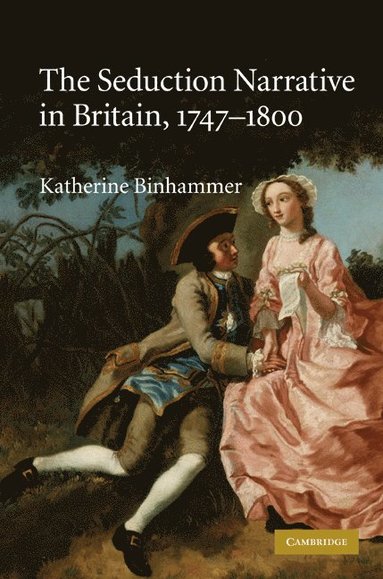 bokomslag The Seduction Narrative in Britain, 1747-1800