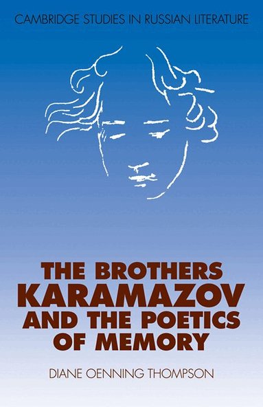 Diane Oenning Thompson - The Brothers Karamazov and the Poetics of Memory, Häftad