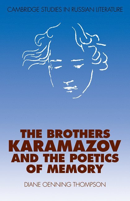 Diane Oenning Thompson - Brothers Karamazov and the Poetics of Memory, Häftad